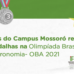 #50175 Alunos do Campus Mossoró são medalhistas na Olimpíada Brasileira de Astronomia e Astronáutica