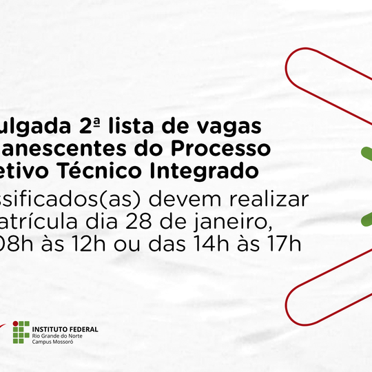 #50288 Processo Seletivo Técnico Integrado: 2ª lista de vagas remanescentes divulgada