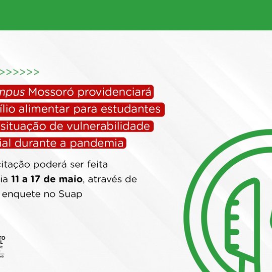 #50397 Campus Mossoró providenciará kit alimentação para estudantes em situação de vulnerabilidade social durante a pandemia