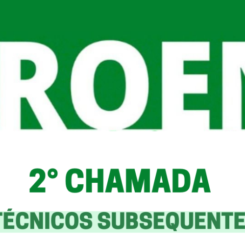 #50463 Segunda chamada dos reclassificados para os cursos técnicos subsequentes 2022.1
