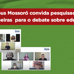 #50553 Campus Mossoró convida pesquisadoras estrangeiras para o debate sobre educação