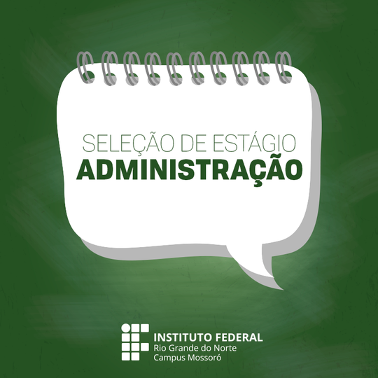#50586 Abertas as inscrições para seleção de estagiário do curso de Administração