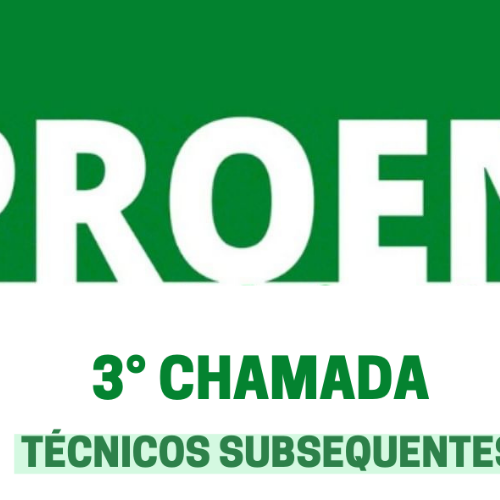 #50630 Terceira chamada dos reclassificados para os cursos técnicos subsequentes 2022.1