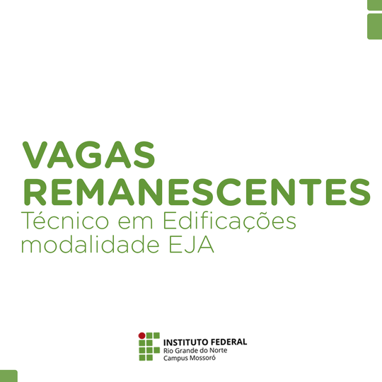 #50698 Divulgadas vagas remanescentes para o Campus Mossoró na modalidade ProEJA