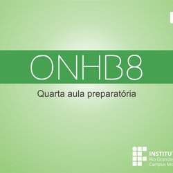 #50724 Quarta aula preparatória para a 8ª ONHB acontece na próxima segunda (04)