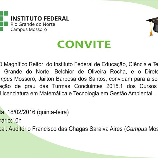 #50769 Solenidade de Colação de Grau dos Cursos de Matemática e Gestão Ambiental a ser realizada no próximo dia 18