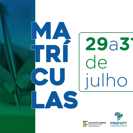 #50862 Coordenação do PROFEPT divulga data de matrícula no Campus Mossoró