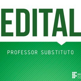 #50869 Divulgado edital para vaga de professor substituto das disciplinas de Gestão Ambiental e Matemática.