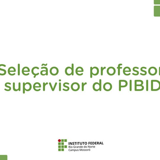 #50884 Divulgado edital para seleção de professor supervisor do PIBID