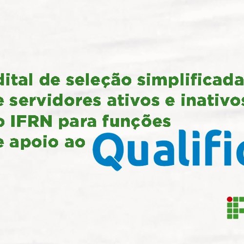 #50912 Publicado edital para os cursos do Qualifica Mais