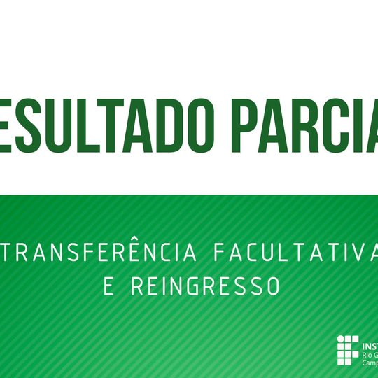 #50955 Divulgado resultado parcial de transferência facultativa e reingresso