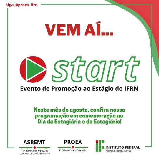 #51038 Start - Evento de promoção ao estágio do IFRN