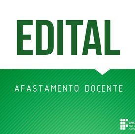 #51061 Divulgado edital para afastamento docente para capacitação