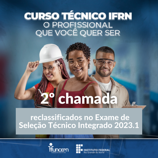 #51103 É publicado a segunda chamada dos reclassificados no Exame de Seleção Técnico Integrado 2023.1