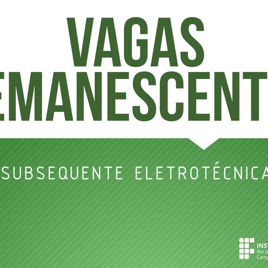 #51151 Divulgada lista de candidatos para vagas remanescentes do curso Técnico Subsequente em Eletrotécnica