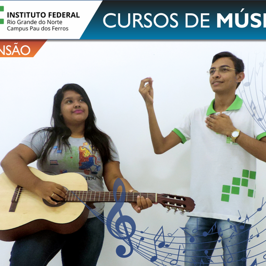#51184 IFRN em Pau dos Ferros abre inscrições para cursos gratuitos na área de música