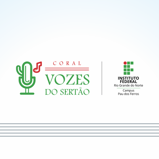 #51378 Campus Pau dos Ferros cria o Coral “Vozes do Sertão” e abre inscrição para membros