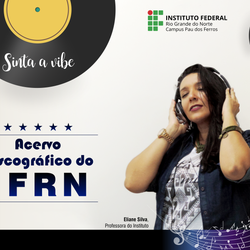 #51391 Campus Pau dos Ferros recebe doações para construção do Acervo Discográfico do IFRN