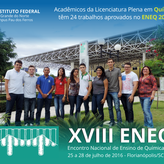 #51402 Acadêmicos da Licenciatura Plena em Química têm 24 trabalhos aprovados em evento nacional