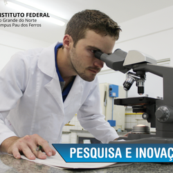 #51418 Campus Pau dos Ferros tem 6 projetos aprovados pela Pró-Reitoria de Pesquisa do IFRN