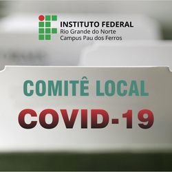 #51574 Campus Pau dos Ferros cria o “Comitê Local de Enfrentamento à Covid-19”