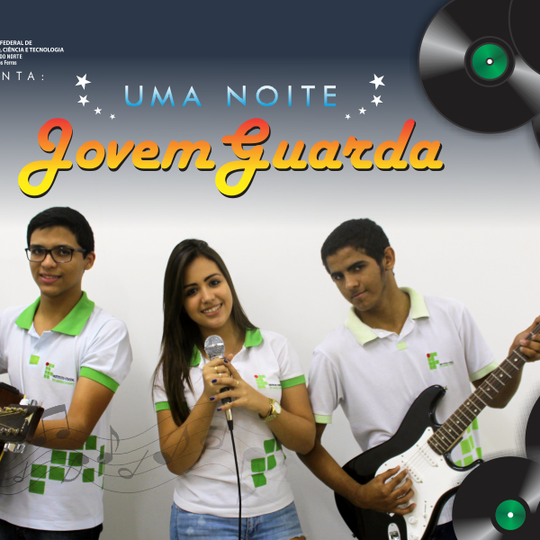 #51770 Acadêmicos do ensino médio integrado promovem "Uma Noite Jovem Guarda"
