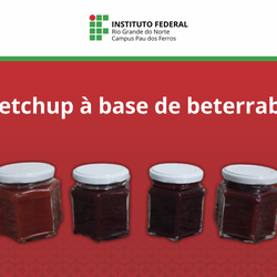 #51843 Pesquisadores do IFAL e IFRN desenvolvem ketchup à base de beterraba