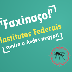 #52003 Campus Pau dos Ferros adere à campanha da Rede Federal de enfrentamento do Aedes aegypti