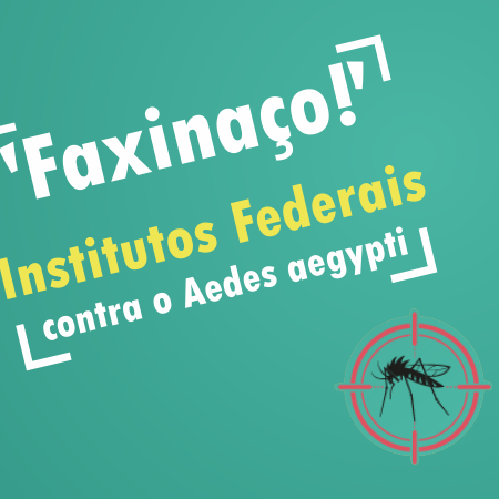 #52003 Campus Pau dos Ferros adere à campanha da Rede Federal de enfrentamento do Aedes aegypti