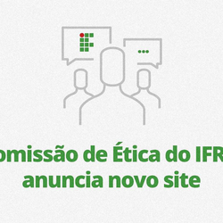 #52046 Comissão de Ética do IFRN anuncia novo site 