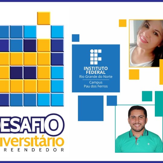 #52167 Alunos do Campus Pau dos Ferros são semifinalistas no Desafio Universitário Empreendedor do Sebrae