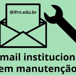 #52201 Diretoria de Gestão de Tecnologia da Informação: falha no e-mail institucional está sendo tratada