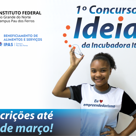 #52204 "1º Concurso de Ideias da Incubadora ITIPAS" tem prazo de inscrição prorrogado