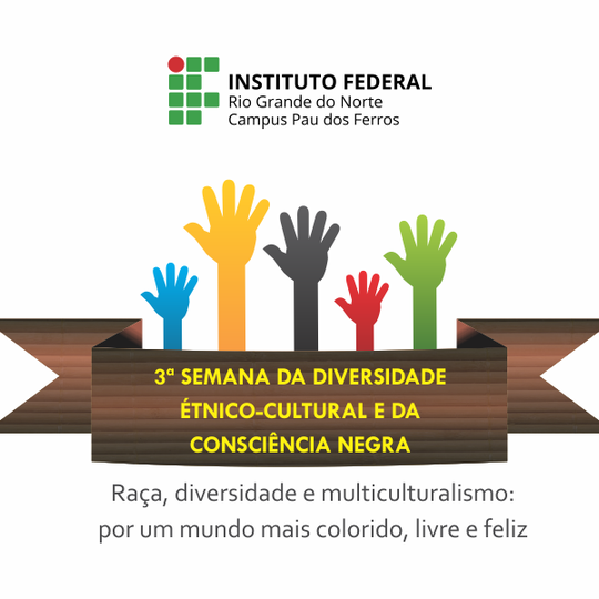 #52261 Campus promove 3ª Semana da Diversidade Étnico-Cultural e da Consciência Negra