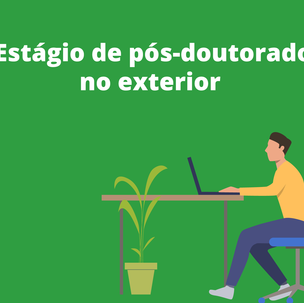 #52263 Abertas inscrições para estágio de pós-doutorado no exterior