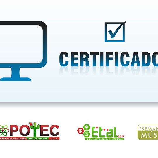 #52324 Certificados da 6ª EXPOTEC, 2º ETAL e 2ª Semana de Música já estão disponíveis