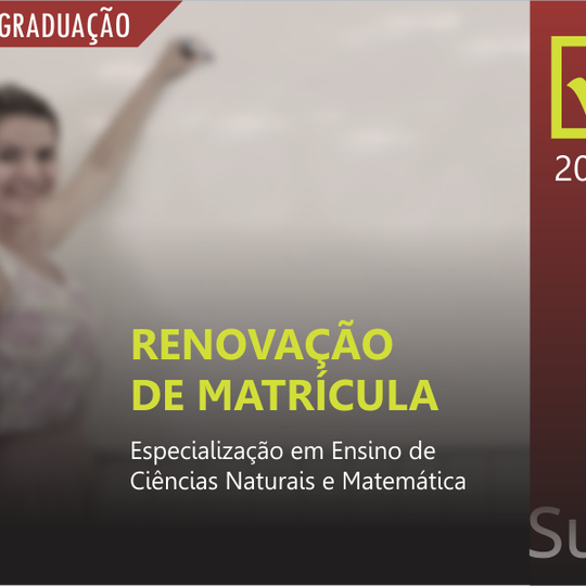 #52359 Alunos da Especialização em Ensino de Ciências Naturais e Matemática devem renovar matrícula para o próximo semestre