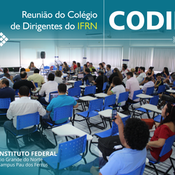 #52364 Reunião do Colégio de Dirigentes do IFRN é realizada no Campus Pau dos Ferros