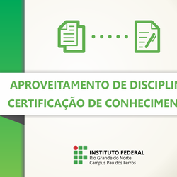 #52412 Diretoria Acadêmica abre prazo para solicitação de aproveitamento de disciplina e certificação de conhecimento