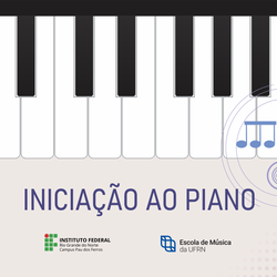 #52451 Campus Pau dos Ferros abre turma para o curso de "Iniciação ao Piano"