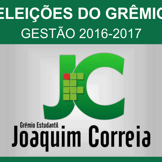 #52470 Iniciado período de eleição para nova gestão do Grêmio Estudantil Joaquim Correia