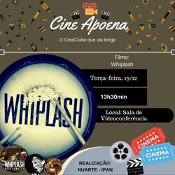 #5248 Cine Club Apoena exibe filme Whiplash - Em Busca da Perfeição