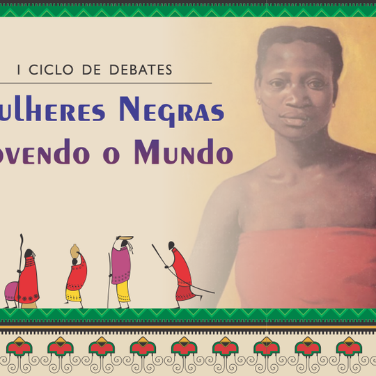 #52491 Campus promove I Ciclo de Debates “Mulheres Negras Movendo o Mundo”