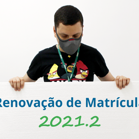 #52518 Secretaria Acadêmica abre prazo de renovação de matrícula para o semestre 2021.2
