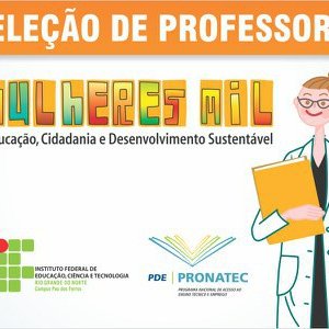 #52581 Divulgado Resultado Final de seleção interna e externa de docentes do Programa Mulheres Mil