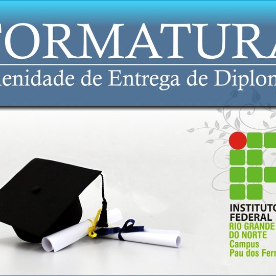 #52583 Campus Pau dos Ferros forma mais duas turmas de cursos técnicos