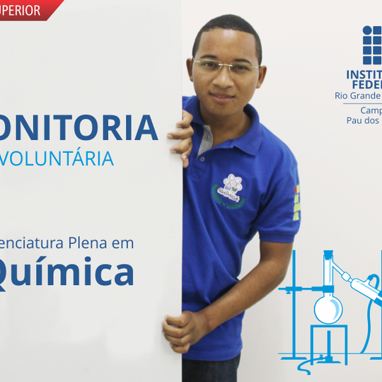 #52594 Campus Pau dos Ferros abre 18 vagas para Monitoria Voluntária do Curso de Licenciatura Plena em Química
