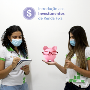 #52623 Divulgado resultado da seleção para o curso "Introdução aos Investimentos de Renda Fixa"