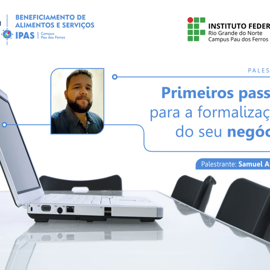 #52634 Incubadora ITIPAS promove palestra "Primeiros passos para formalização do seu negócio" 