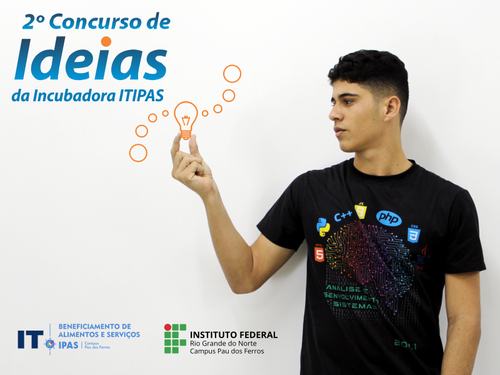Propostas devem fazer alusão ao tema "Empreendedorismo de Impacto Social". Na foto, Luís Lucilândio, aluno do Instituto.